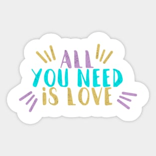 All You Need Is Love Sticker